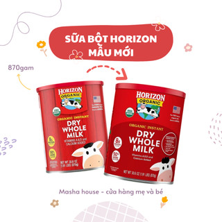  SỮA TƯƠI DẠNG BỘT NGUYÊN KEM HORIZON ORGANIC DRY WHOLE MILK 870G   date 2027   