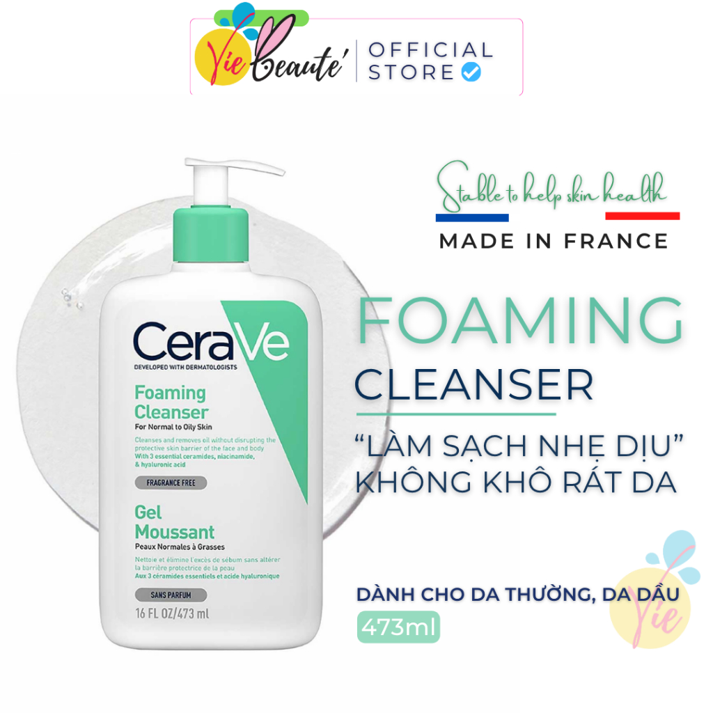 Sữa Rửa Mặt CERAVE FOAMING CLEANSER Bản Pháp, Làm Sạch Sâu Dành Cho Da Dầu Mụn Và Da Nhạy Cảm 473ml