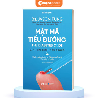 Sách Mật Mã Tiểu Đường: Đánh bại tiểu đường - Ngăn ngừa và đẩy lùi Tiểu đường Type 2 theo cách tự nhiên