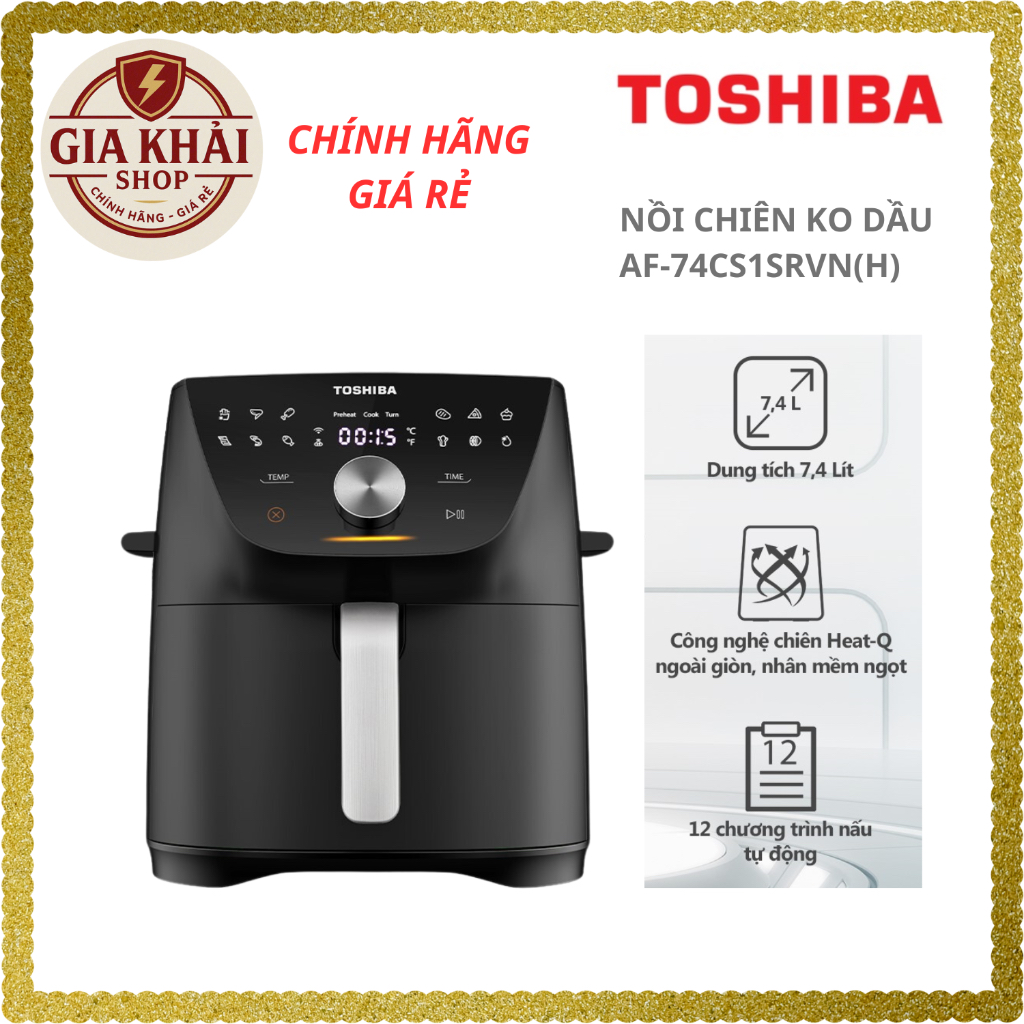 Nồi chiên không dầu 7.4L Toshiba AF-74CS1SRVN(H) - Điều khiển cảm ứng - Hàng chính hãng