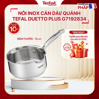  Nồi Inox cao cấp cán dài  quánh Tefal Duetto Plus 16cm G7192834 G7192836 