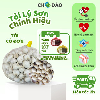 Tỏi cô đơn 1 tép CHỢ ĐẢO chính hiệu Lý Sơn quà tặng Lý Sơn đặc sản Quảng Ngãi túi 200g 500g 1kg 