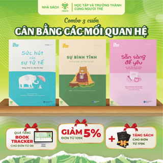  Bộ sách Cân Bằng Các Mối Quan Hệ - Sự Bình Tĩnh + Sức Hút Của Sự Tử Tế + Sẵn Sàng Để Yêu – YMATE 