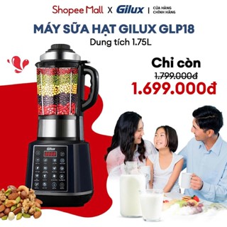Máy làm sữa hạt Gilux 15 chức năng + TẶNG Sách Công Thức, Độ Ồn Thấp-Nắp Inox (PHIÊN BẢN NÂNG CẤP)