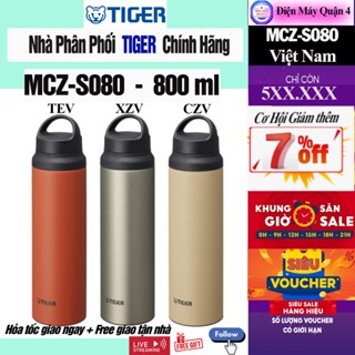 MCZ-S080 -- Bình Giữ Nhiệt Tiger MCZ-S080 / MCZ-S080 XZV / MCZ-S080 TEV / MCZ-S080 CZV (800ml)