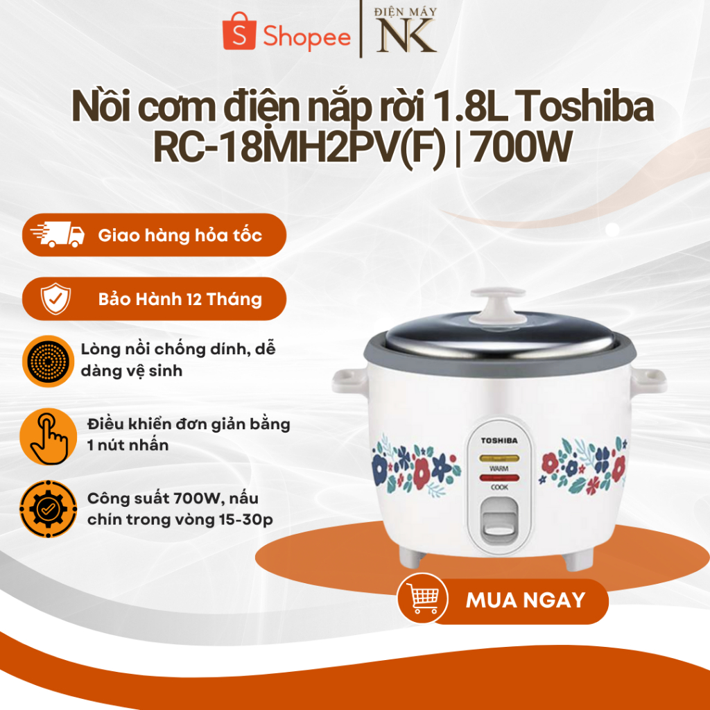 Nồi cơm nắp rời Toshiba RC-18MH2PV(F) 1.8L | RC-18MH1PV(F) 1.8L | RC-28MH1PV(G) 2.8L - BH 12 Tháng