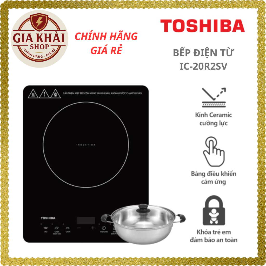 Bếp Điện Từ Toshiba IC-20R2SV - Cảm ứng, 9 mức công suất - Hàng chính hãng