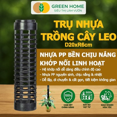 5 Trụ Nhựa Trồng Cây Greenhome, D20xr6cm, Nhựa Cứng, Có Khớp Dễ Nối Dài, Chuyên Hệ Cây Leo, Kiểng Lá
