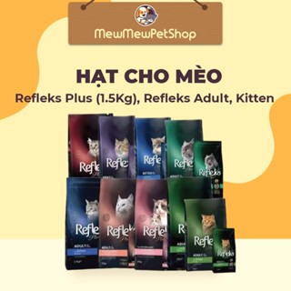 Hạt mèo Refleks 1,5kg , hạt reflex cho mèo đa dạng dinh dưỡng dùng cho mọi lứa tuổi