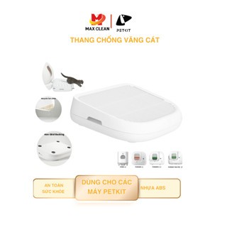 Bậc Thang Hứng Cát Văng Dùng Cho Máy Petkit Pura Max, Pura X