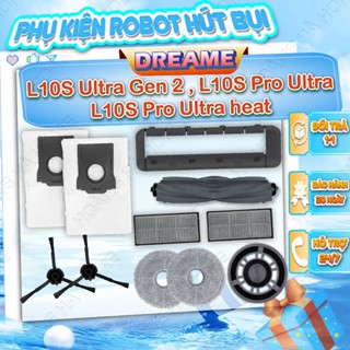 Phụ kiện Robot Dreame L10S Ultra Gen 2, L10S Pro Ultra heat  Màng Hepa Chổi chính Chổi cạnh Khăn Lau Túi rác đế khăn