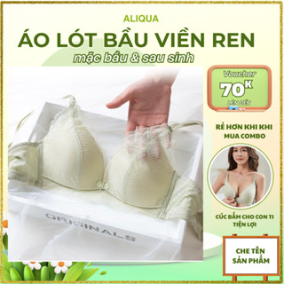 Áo Ngực Cho Bé Bú và Mặc Bầu Aliqua Ren Mềm Mại Chống Chảy Xệ Không Gọng Bigsize #95