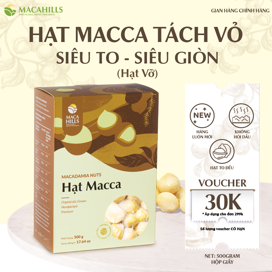 Hạt Macca tách vỏ (nhân macca) hạt vỡ Maca Hills giòn rụm, thơm béo tự nhiên hộp 500gr