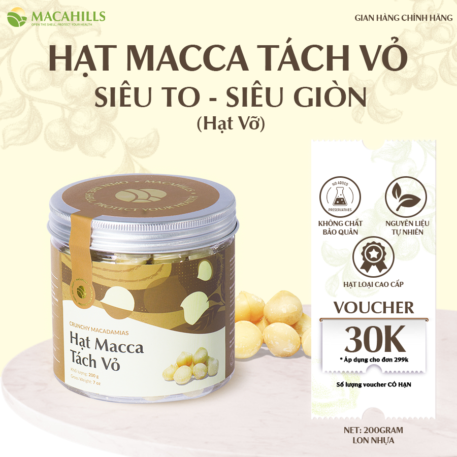 Hạt Macca tách vỏ (nhân macca) hạt vỡ Maca Hills giòn rụm, thơm béo tự nhiên lon 200gr