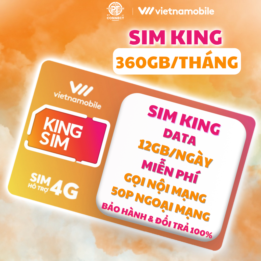 SIM 4G KING Vietnamobile - 12GB/ngày, tổng 360GB/tháng – Miễn phí gọi nội mạng, 50 phút ngoại mạng