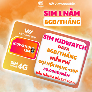 Sim 1 Năm Vietnamobile – Sim Kidwatch 8GB/Tháng – Miễn Phí Gọi Nội Mạng Dưới 10 Phút, Giá Rẻ