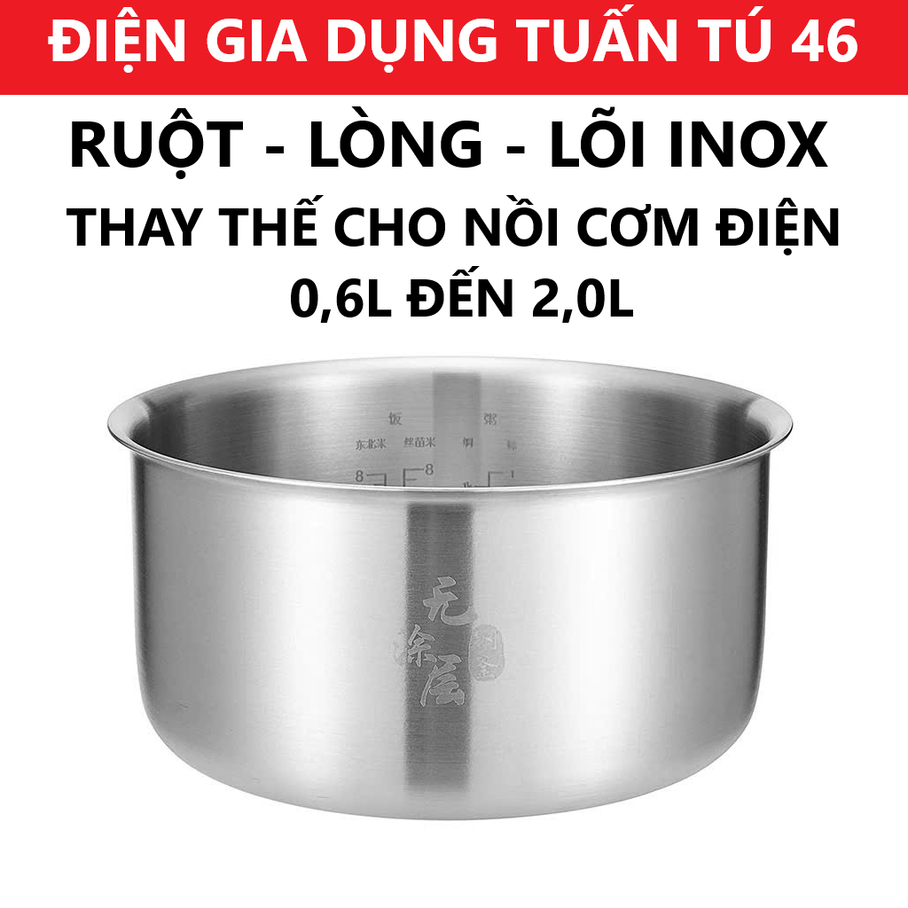 Lòng, ruột, lõi nồi cơm điện từ 0,8lit - 0,6lit - 1,0lit - 1,2lit - 1,5lit - 1,8lit - 2,0lit an toàn