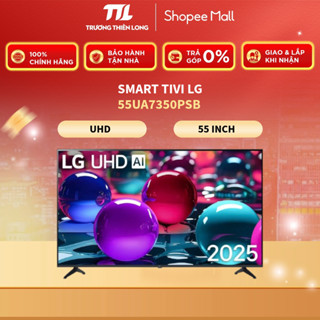 55UA7350PSB | 55UA8450PSA - Smart Tivi LG AI 4K 55 Inch UA7350PSB || UA8450PSA [TOÀN QUỐC]