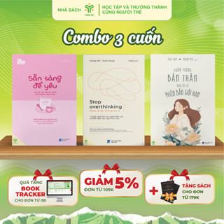   Combo 3 cuốn  Stop Overthinking+ Sẵn Sàng Để Yêu+ Trân Trọng Bản Thân Bạn Sẽ Là Phiên Bản Giới Hạn - YMATE 