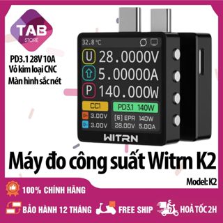 Máy Đo Công Suất WITRN K2 PD3.1 28V 10A | USB-C E-Marker+ - Bảo Hành 12 Tháng