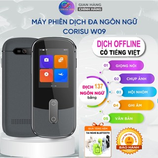 Máy phiên dịch đa ngôn ngữ CORISU W09 dịch 137 ngôn ngữ (Tặng tai nghe) màn hình cảm ứng IPS hiện đại, hỗ trợ dịch offli