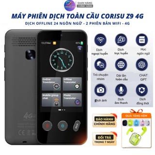 Máy Phiên dịch 2 chiều CORISU 4G Z9 MỚI (Tặng tai nghe) Bản nâng cấp Chat-GPT Dịch Không Cần Mạng 24 ngôn ngữ, Siêu Nét