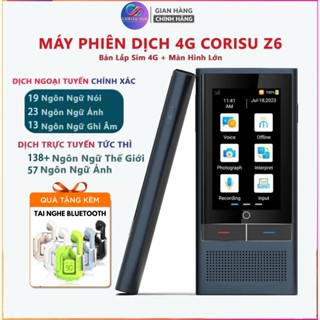 Máy phiên dịch đa ngôn ngữ CORISU Z6 Bản nâng cấp (Tặng tai nghe) lắp SIM 4G/Wifi, dịch trực tiếp 138 ngôn ngữ, dịchnhóm