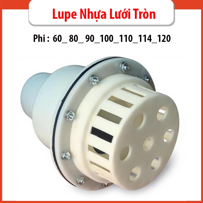 Luppe Nhựa trắng, Lupe Nhựa Lưới Tròn 10 Ốc Phi 60, 80, 90, 100, 110, 114, 120