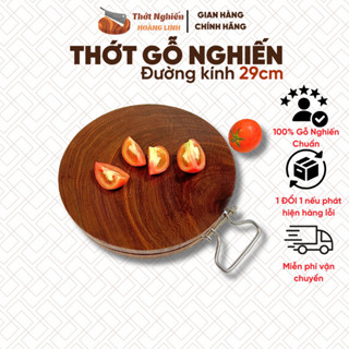 Thớt nghiến đá Tây Bắc đường kính 29cm Thớt Nghiến Hoàng Linh băm chặt không mùn an toàn khi sử dụng