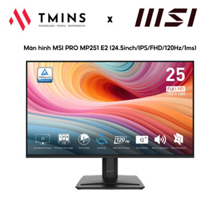  Màn hình MSI PRO MP251 E2  24.5inch IPS FHD 120Hz 1ms  - Hàng chính hãng 