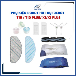 Phụ kiện robot hút bụi Debot T10, T10 Plus, X1 Plus khăn lau, lọc, chổi cạnh, chổi chính, sáp thơm