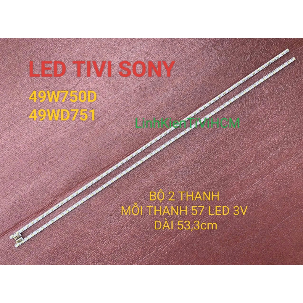 (MỚI) THANH LED TIVI SONY 49W750D 49WD751 MỚI 100% BỘ 2 THANH MỖI THANH 57 BÓNG 3V DÀI 53,3cm STA490