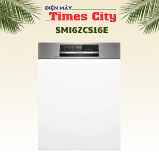 Máy Rửa Bát Âm Tủ BOSCH SMI6ZCS16E Serie 6 