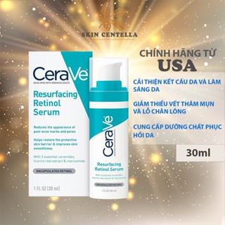 CeraVe Resurfacing Retinol Serum 30ml – Mờ Thâm Mụn, Cải Thiện Kết Cấu Da, Se Khít Lỗ Chân Lông