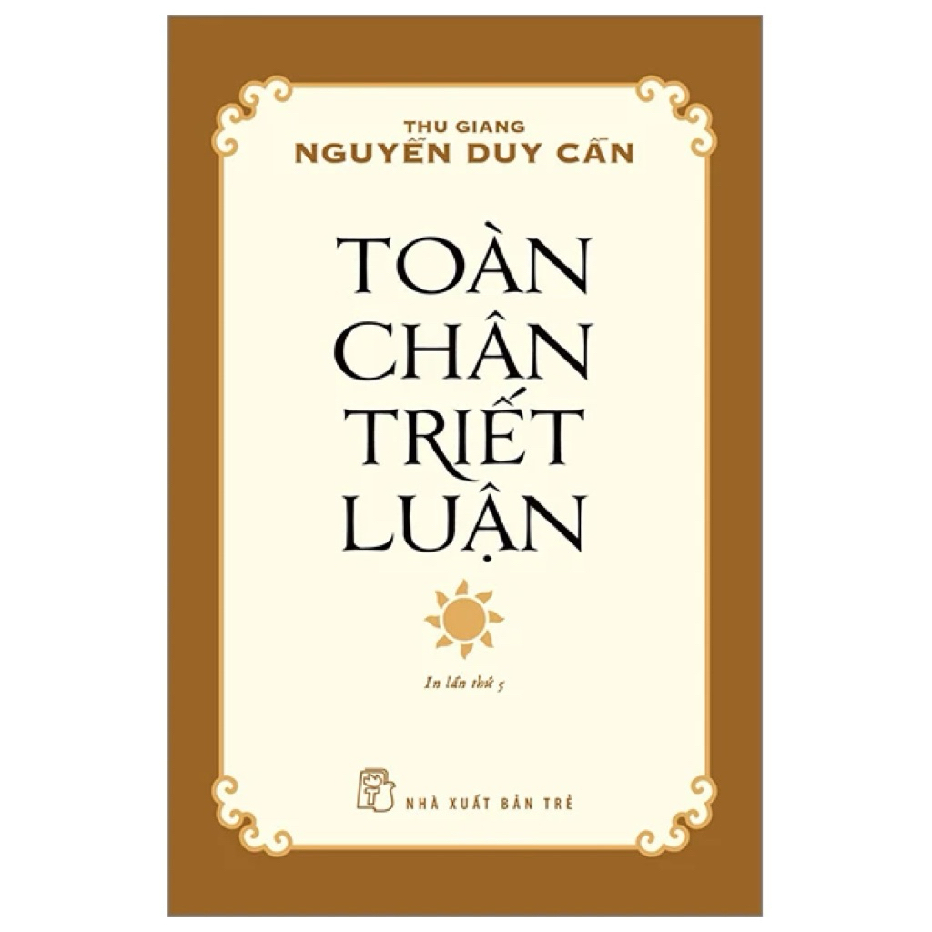 Sách - Toàn Chân Triết Luận - Tủ Sách Triết Học Phương Đông