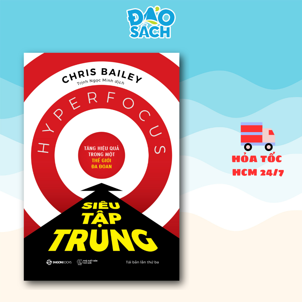 Sách - Siêu Tập Trung (Hyperfocus) - Chris Bailey (Tái Bản)