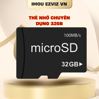 Thẻ nhớ camera 32Gb, 64Gb,128Gb chính hãng cho camera Imou, Ezviz, Yoosee, TAPO