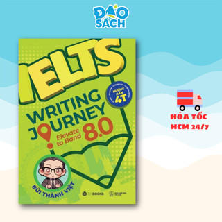 Sách - IELTS Writing Journey: Elevate To Band 8.0
