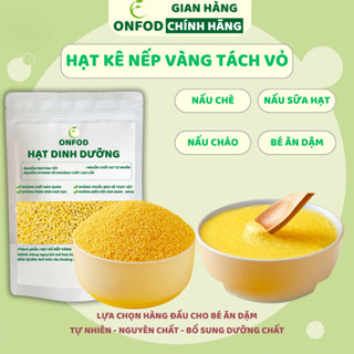 Hạt kê nếp vàng hữu cơ ONFOD đã tách vỏ ăn kiêng giảm cân bé ăn dặm mẹ bầu tiểu đường 100g 500g