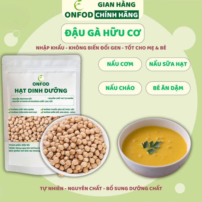 Đậu gà hữu cơ nhập khẩu mỹ không biển đổi gen ONFOD ăn kiêng giảm cân bé ăn dặm mẹ bầu tiểu đường 500g