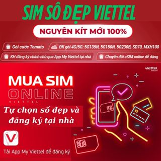16) Sim Viettel Đăng ký chính chủ TẠI NHÀ QUA My VIETTEL, Chọn số thoải mái. Đăng ký được các gói V90B/MXH100/5G135N...