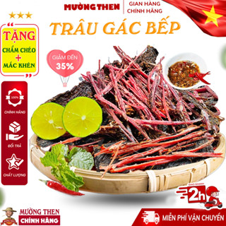 Thịt Trâu Gác Bếp Mường Then (ĐẶC BIỆT THƠM) Khô Thịt Trâu Sấy Chuẩn Vị Tây Bắc ✅ Kèm Chẩm Chéo ✅