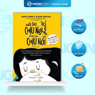 Sách - Nói Sao Cho Trẻ Chịu Nghe Và Nghe Sao Cho Trẻ Chịu Nói - Adele Faber, Elaine Mazlish