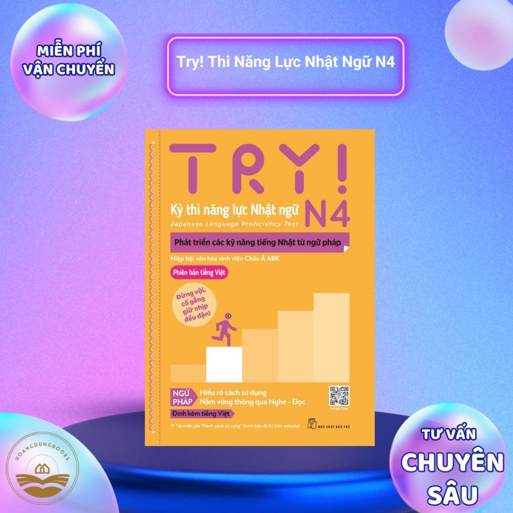 Sách tiếng Nhật - Try Thi Năng Lực Nhật Ngữ N4 - Phát Triển Các Kỹ Năng Tiếng Nhật Từ Ngữ Pháp (Phiê