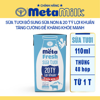 Thùng 48 Hộp Sữa Tươi Metafresh ít đường bổ sung Sữa Non 20 tỷ lợi khuẩn