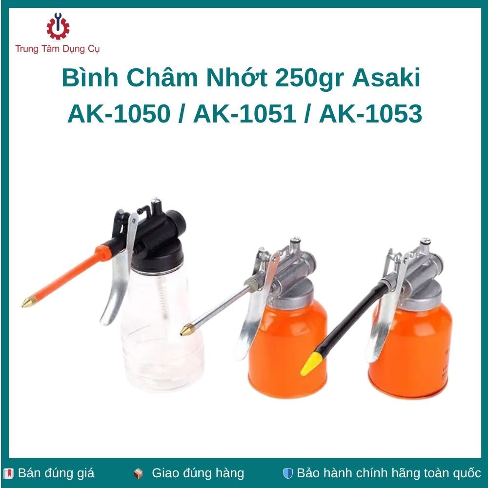 Bình Châm Nhớt 250gr Asaki AK-1050 / AK-1051 / AK-1053