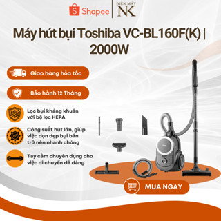 Máy hút bụi Toshiba VC-BL160F(K) Đen | VC-BL160F(R) Đỏ - Công suất 2000W - Bộ lộ HEPA - BH 12 Tháng