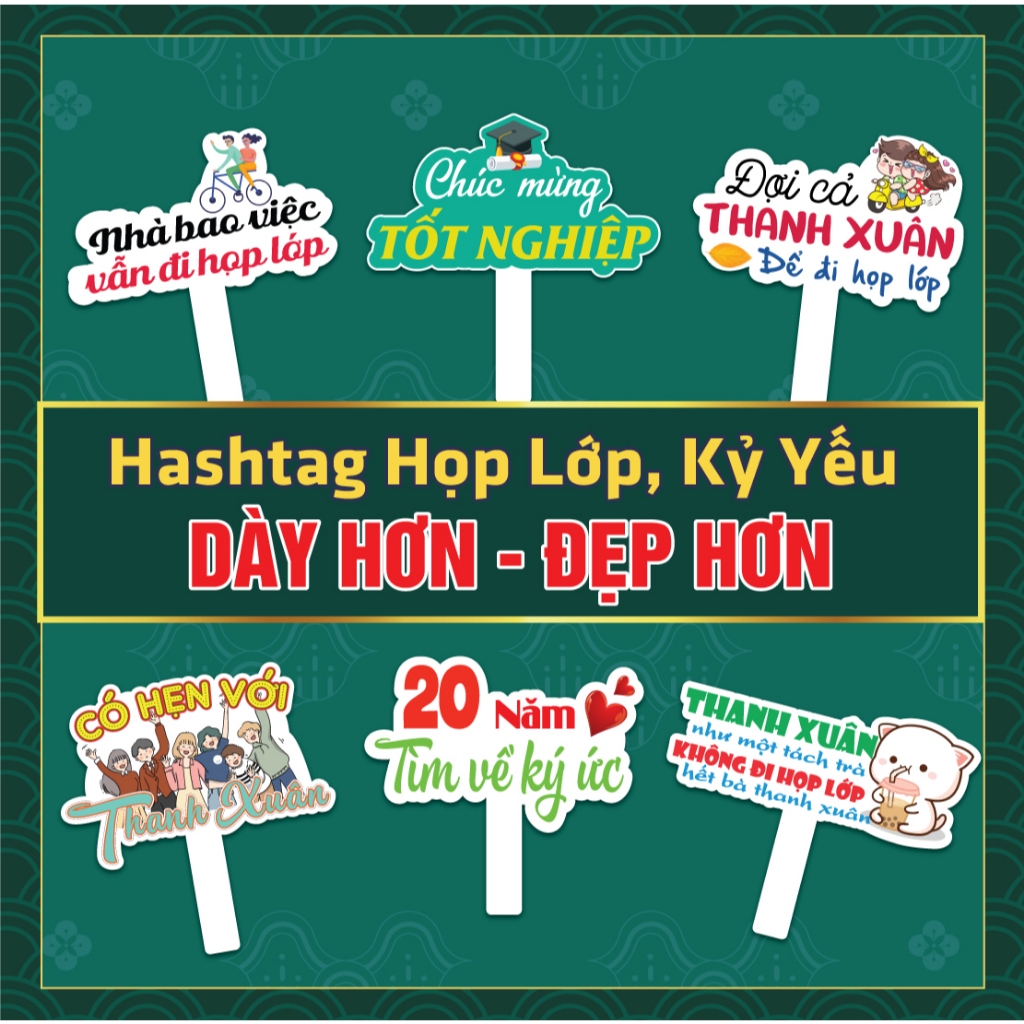 [Hashtag Họp Lớp, Kỷ Yếu ] [ Mua 5 Tặng 1, Mua 10 Tặng 2] Hashtag Cầm Tay Chụp Ảnh Họp Lớp, Kỷ Yếu.