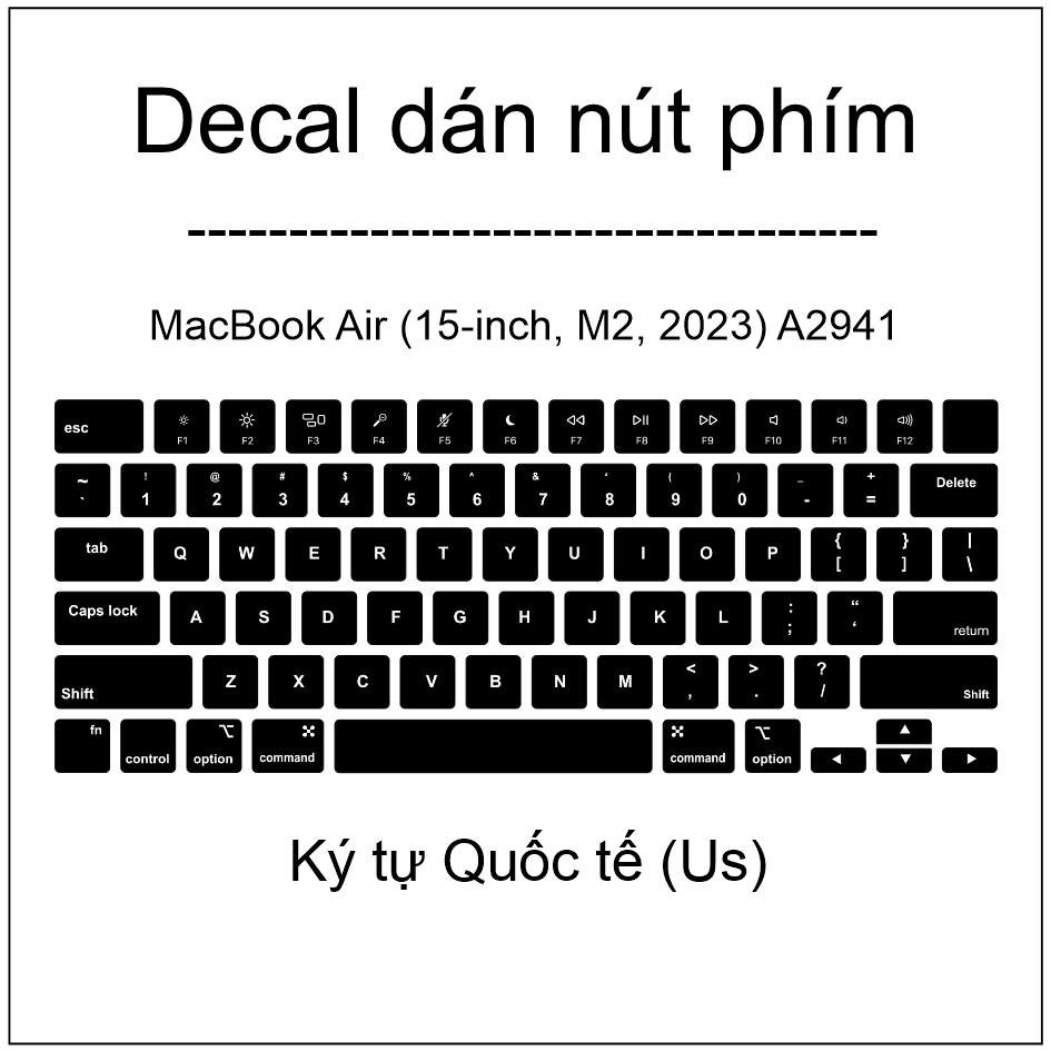 Decal dán nút phím Quốc tế ( Us ) , Châu Âu cho máy MacBook Air (15-inch, M2, 2023) A2941