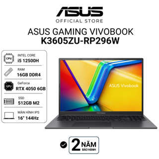 Laptop ASUS Gaming Vivobook K3605ZU-RP296W Intel i5-12500H | 16GB | 512GB | RTX 4050 | 16" | Đen W11